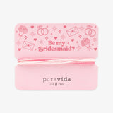 Pura Vida Bracelet ~ Be My Bridesmaid?